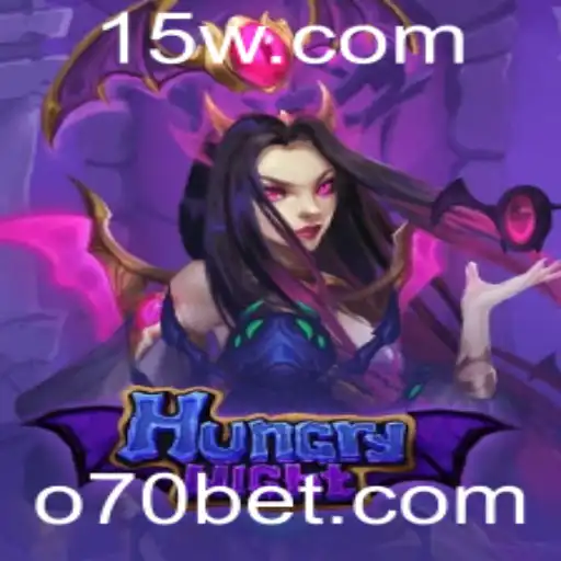 Descubra o Empolgante Jogo HungryNight com a Estratégia 70BET